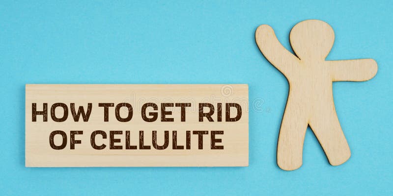 On a blue background, a wooden figure of a man and a plate with the inscription - How to Get Rid Of Cellulite