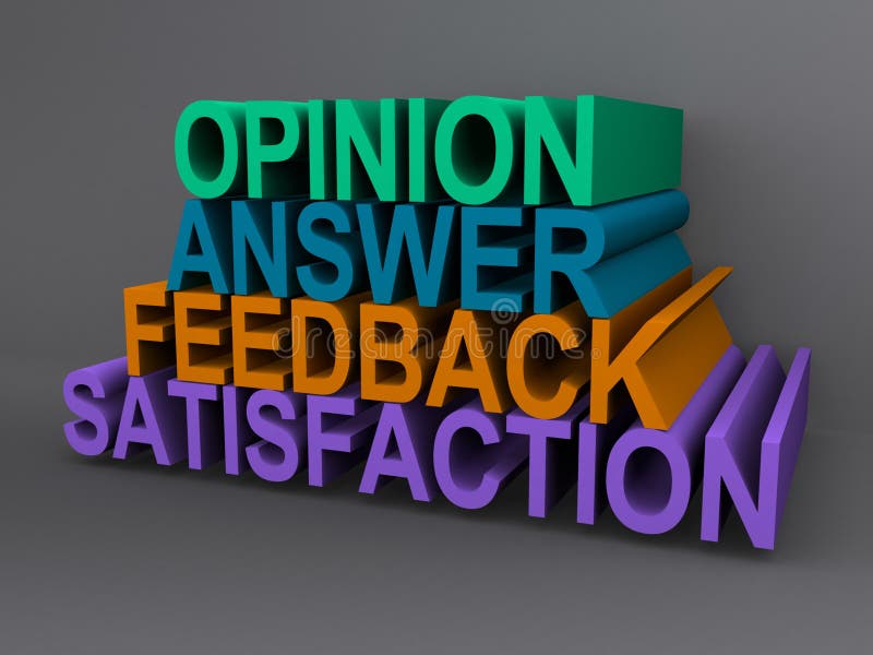 3d illustration of opinion, answer, feedback and satisfaction sign, business concept. 3d illustration of opinion, answer, feedback and satisfaction sign, business concept.