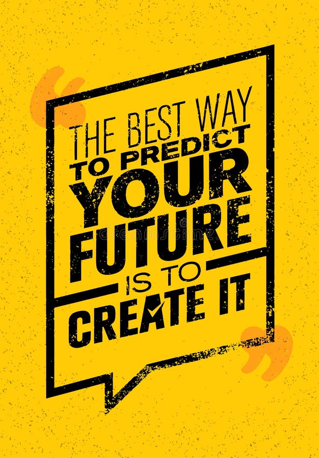 A melhor maneira de prever seu futuro é criá-la Citações criativas inspiradores da motivação Bandeira da tipografia do vetor ilustração do vetor A melhor maneira de prever seu futuro é criá-la Citações criativas inspiradores da motivação Bandeira da tipografia do vetor ilustração do vetor