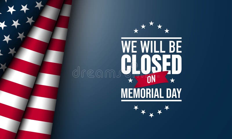 Closed Memorial Day Stock Illustrations – 340 Closed Memorial Day Stock  Illustrations, Vectors & Clipart - Dreamstime