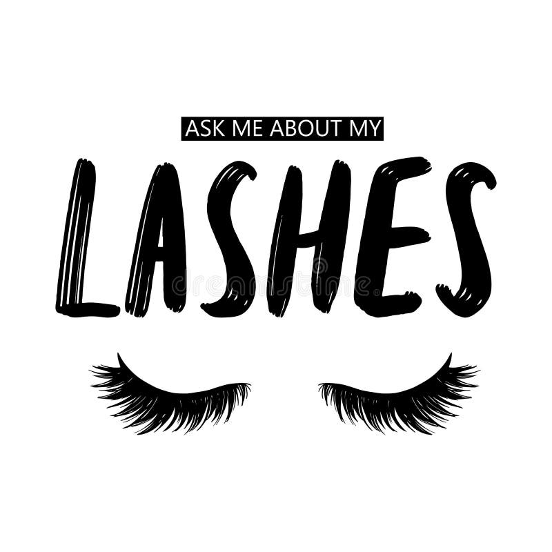 Ask me about lashes. Hand sketched quote. Calligraphy phrase for girls, woman, beauty salon, lash extensions maker, decorative cards, beauty blogs. Stylish vector makeup drawing. Closed eyes. Ask me about lashes. Hand sketched quote. Calligraphy phrase for girls, woman, beauty salon, lash extensions maker, decorative cards, beauty blogs. Stylish vector makeup drawing. Closed eyes.