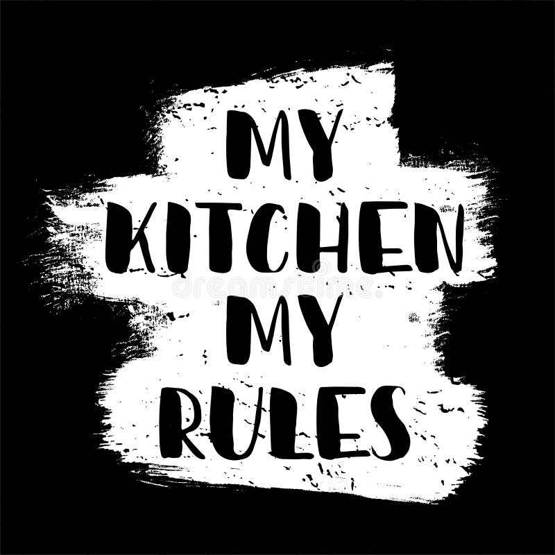 Mi cocina, mis reglas Cita de las letras de la mano del ejemplo del vector ilustración del vector Mi cocina, mis reglas Cita de las letras de la mano del ejemplo del vector ilustración del vector