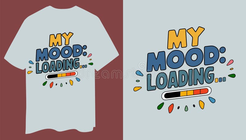 Minimal & Playful \'My Mood: Loading…\' T-Shirt vector illustration
