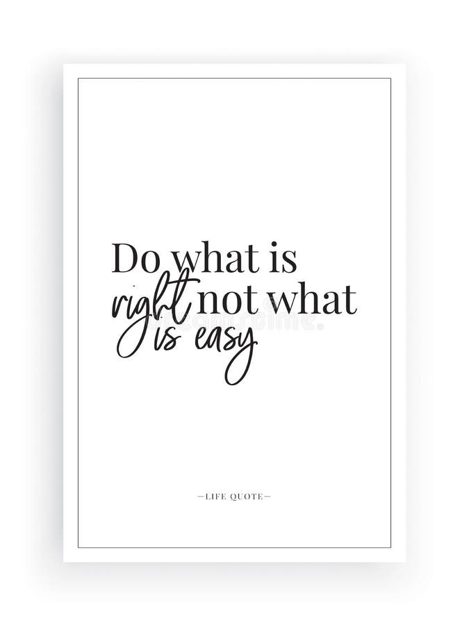 Do What is Right, Not What is Easy, Motivational Inspirational, Life Quotes,  Poster Design Vector Isolated on White Background Stock Vector -  Illustration of life, white: 151170067