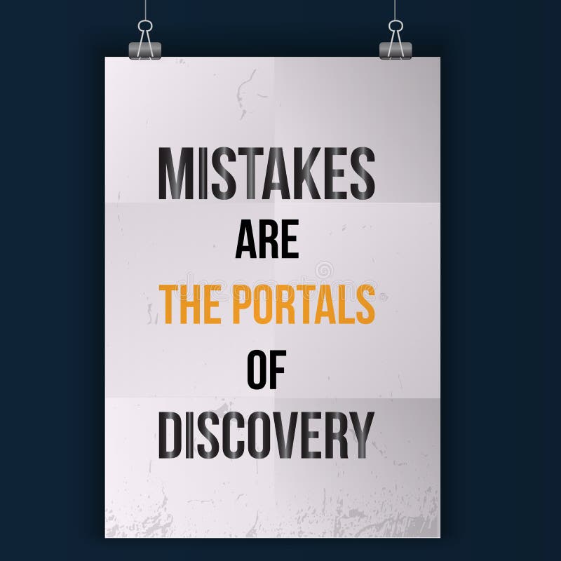 Mistakes are the posrtals of discovery. Wise massage about learning. Vector motivation quote. Grunge poster. Typographic stock illustration