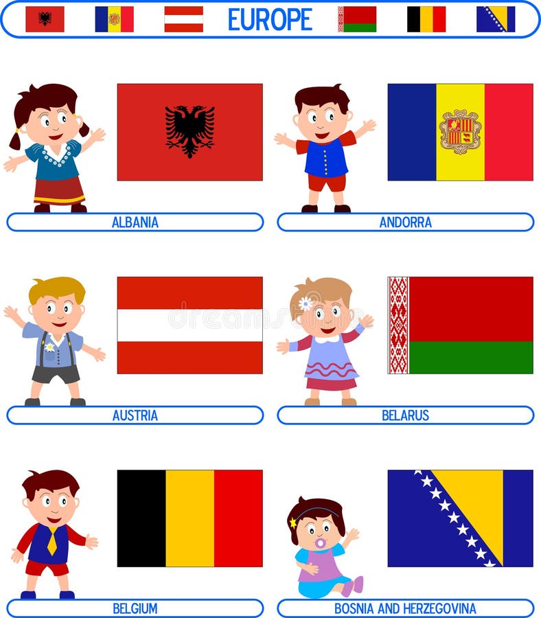 Kids & Flags Series â€“ Europe (8 illustrations in all): Albania, Andorra, Austria, Belarus, Belgium, Bosnia and Herzegovina. Each flag (computer generated) is in 2:3 proportion and thoroughly drawn. Kids & Flags Series â€“ Europe (8 illustrations in all): Albania, Andorra, Austria, Belarus, Belgium, Bosnia and Herzegovina. Each flag (computer generated) is in 2:3 proportion and thoroughly drawn.