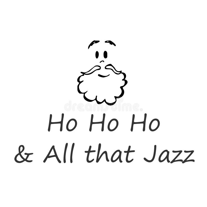 All 99+ Images ho ho ho and all that jazz Latest