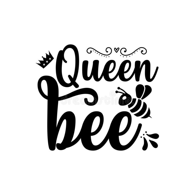 Queen Bee Typography Tshirts Design, Tee Print, Tshirt Design Stock