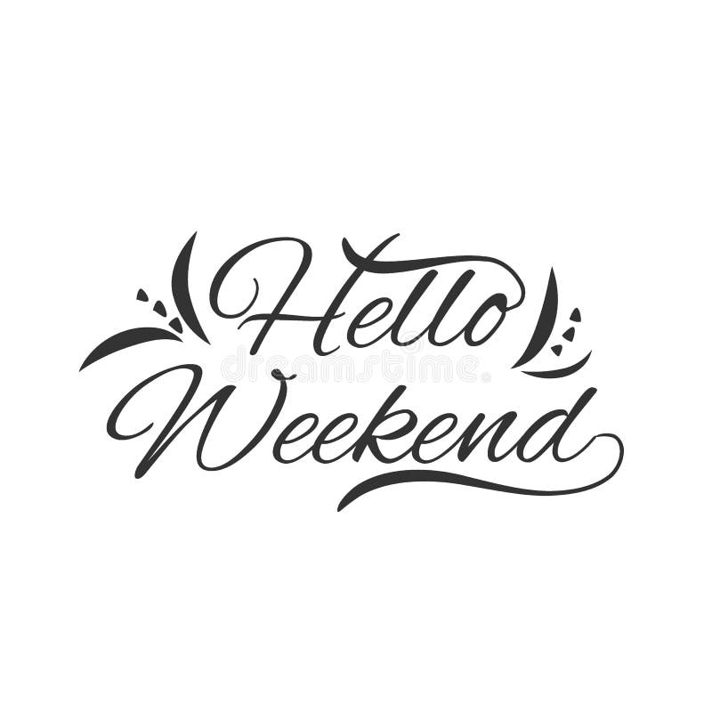 Уикенд как пишется. Как красиво написать weekend. Как красиво написать hello weekend. Уикенд как писать. Слово weekend написано дугой.