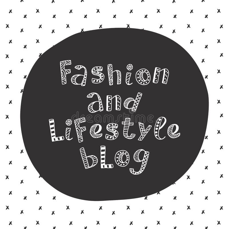 Fashion and lifestyle blog modern lettering in ethnic scandinavian style. Cute design for social media banner. Unique font. Trendy vector illustration. Fashion and lifestyle blog modern lettering in ethnic scandinavian style. Cute design for social media banner. Unique font. Trendy vector illustration