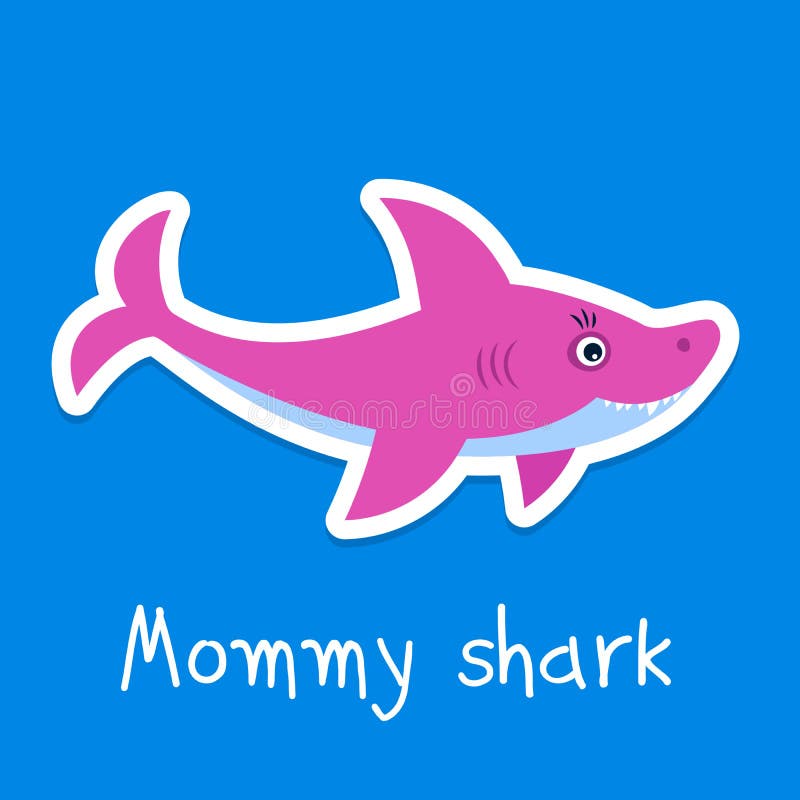 Mommy shark