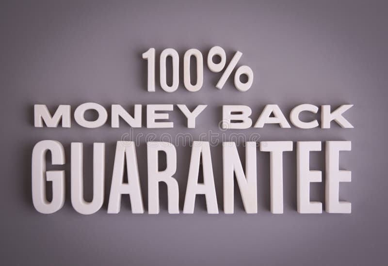 100% Money Back Guarantee sign lettering on a gray background