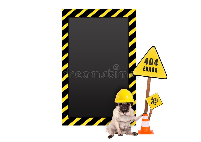 Pug dog with yellow constructor safety helmet and 404 error and blank warning sign, isolated on white background. Pug dog with yellow constructor safety helmet and 404 error and blank warning sign, isolated on white background