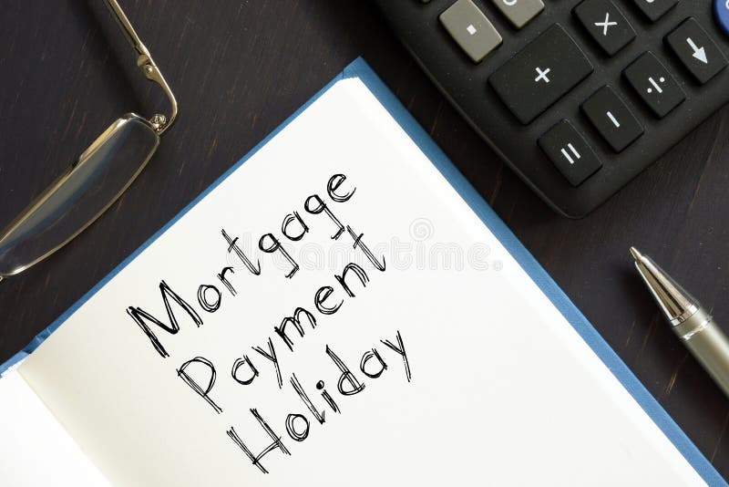 Mortgage Payment Holiday is Shown on the Conceptual Photo Using the