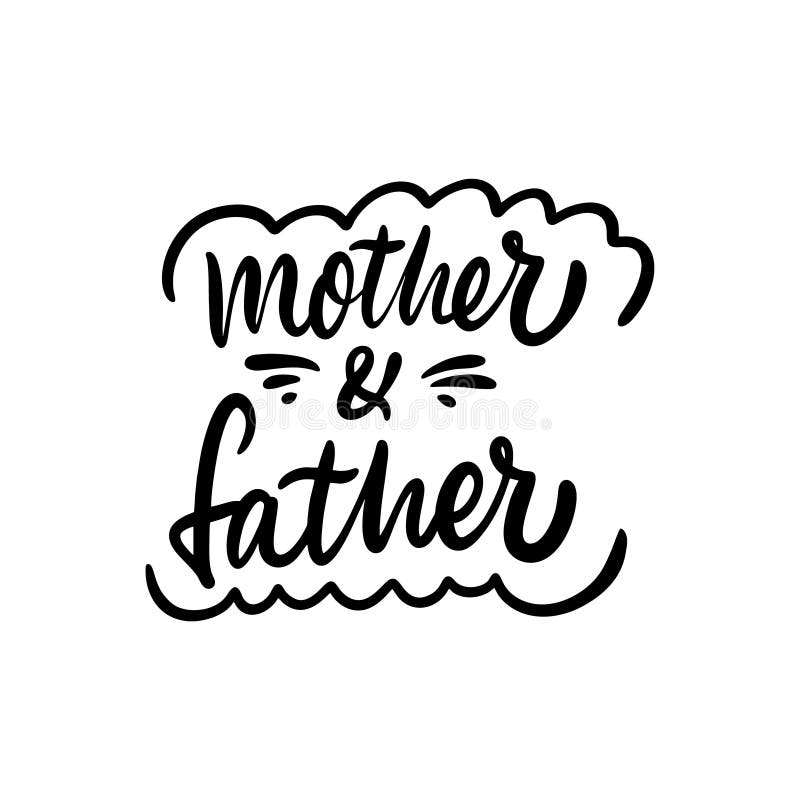 https://thumbs.dreamstime.com/b/mother-father-hand-drawn-lettering-phrase-black-ink-vector-illustration-isolated-white-background-design-sign-template-176623315.jpg