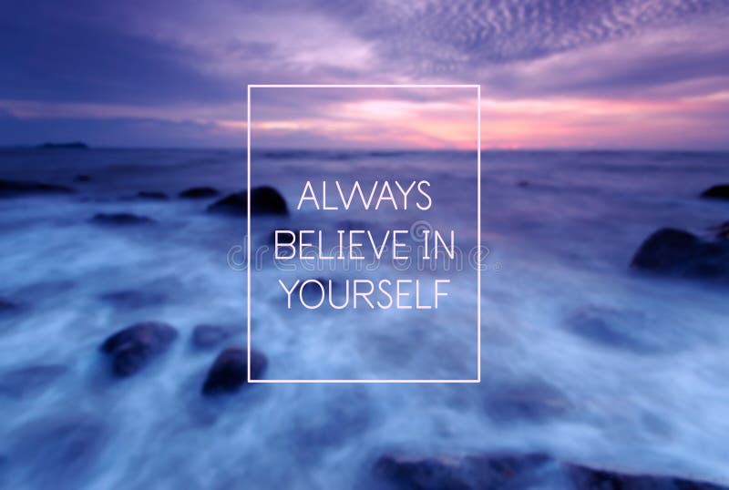 Motiv- und Inspirationszitat - glauben Sie immer an selbst