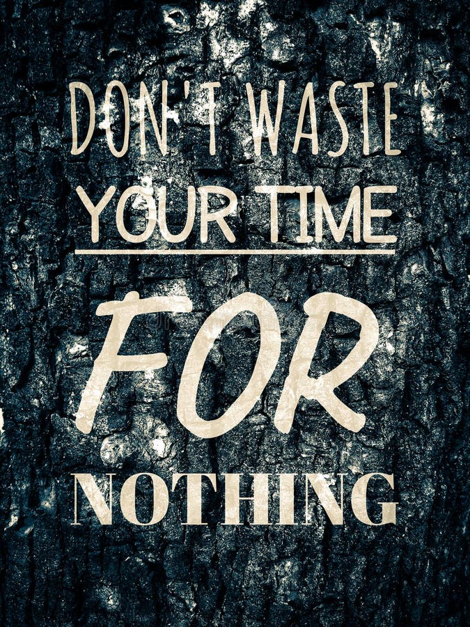 Aggregate more than 81 dont waste time wallpaper - 3tdesign.edu.vn