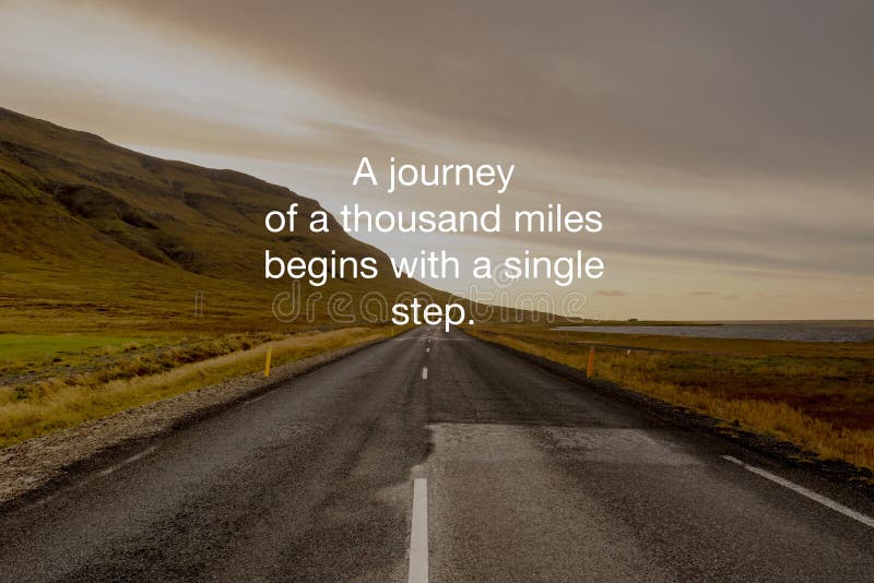`a Journey of a Thousand Miles Begins with a Single Step` Stock Image ...