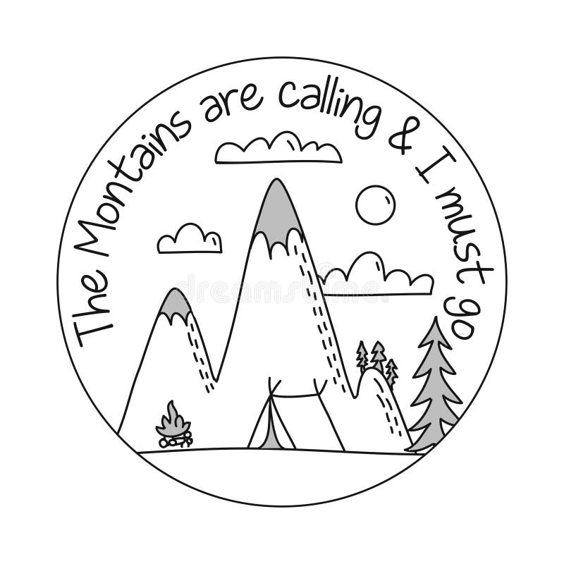 Mountains Are Calling And I Must Go Tee Graphic Design Mountain Adventure Typography Logo Vintage Hand Drawn Travel Stock Vector Illustration Of Nature Journey