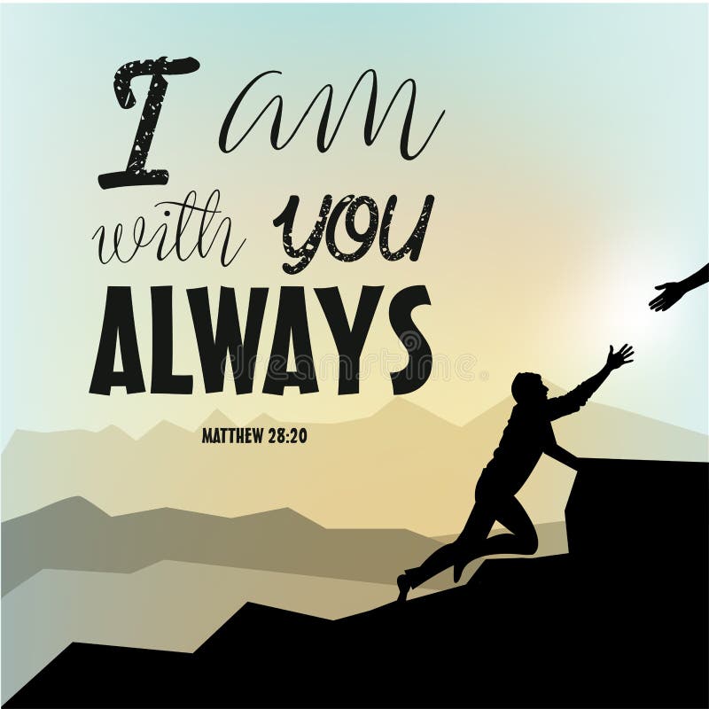 I Am With You Always {Poster} I Am With You Always {Poster}