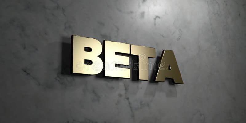 Beta - Gold sign mounted on glossy marble wall - 3D rendered royalty free stock illustration. This image can be used for an online website banner ad or a print postcard. Beta - Gold sign mounted on glossy marble wall - 3D rendered royalty free stock illustration. This image can be used for an online website banner ad or a print postcard.