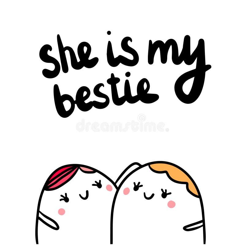 She is My Bestie Hand Drawn Illustration with Cute Marshmallows Stock  Vector - Illustration of creative, card: 136620327