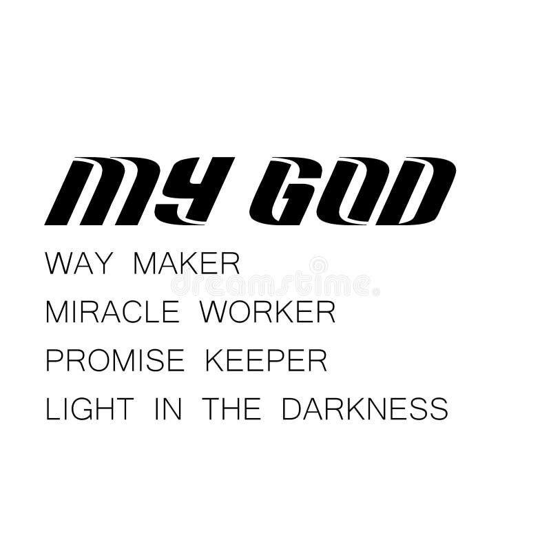 My God Way Maker Miracle Worker Promise Keeper Light in the Darkness sign