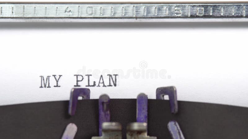 My Plan phrase close up being typing and centered on a sheet of paper on old vintage typewriter mechanical