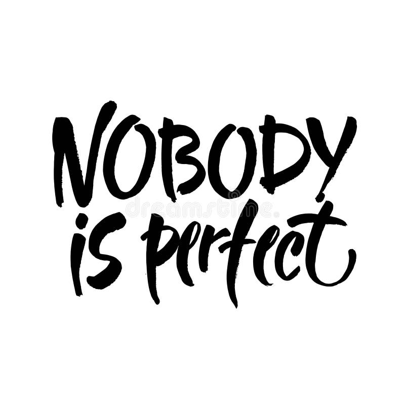 Nadie es perfecto Frase inspirada sobre la fabricación de errores y de perfeccionismo Cita de motivación, letras del vector ilustración del vector Nadie es perfecto Frase inspirada sobre la fabricación de errores y de perfeccionismo Cita de motivación, letras del vector ilustración del vector