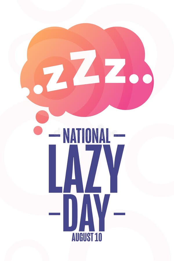 National Lazy Day. August 10. Holiday Concept Stock Vector