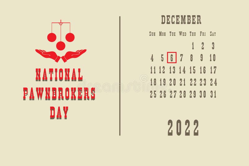 NATIONAL PAWNBROKERS DAY - December 6 - National Day Calendar