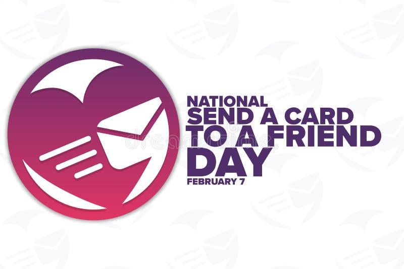 National Send a Card To a Friend Day. February 7. Holiday Concept Stock
