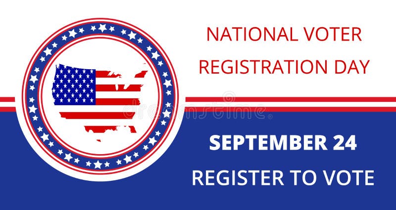 National Voter Registration Day in USA in September 24. Slogan calling to take part in elections. Flat vector with flag, stars for flyer, card, web, banner, emblem, background. National Voter Registration Day in USA in September 24. Slogan calling to take part in elections. Flat vector with flag, stars for flyer, card, web, banner, emblem, background.
