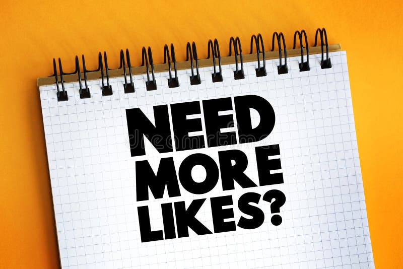 Need More Likes question text on notepad, concept background