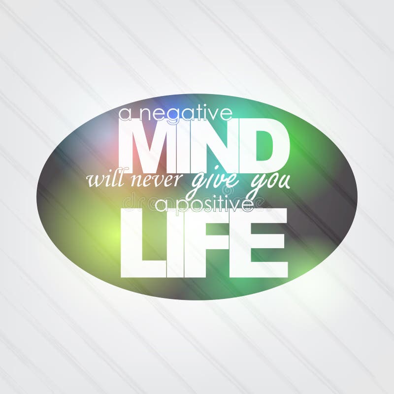 A Negative Mind Will Never Give You a Positive Life Stock Vector 