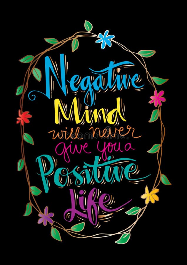 Negative Mind Will Never Give You a Positive Life Stock 