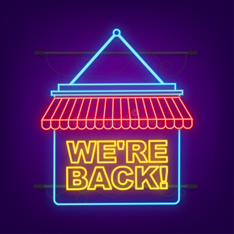 Neon Banner with we are Back Door Sign. Back Door Sign in Flat Style on Blue Background. Stock
