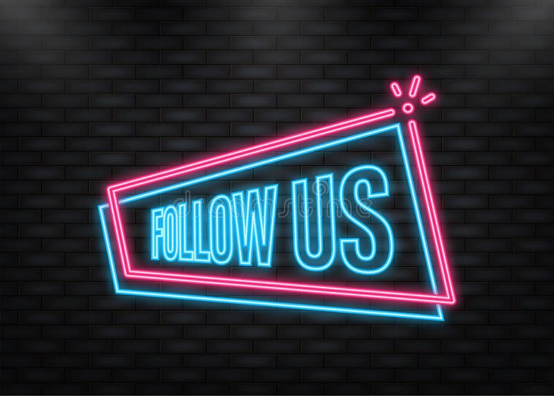 Neon Icon. Follow Us Megaphone Banner in Neon Style on White Background ...