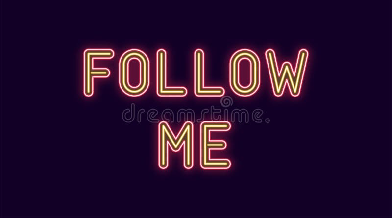 Follow Me Neon Text Vector Design Template. Subscribe Button Neon Logo ...