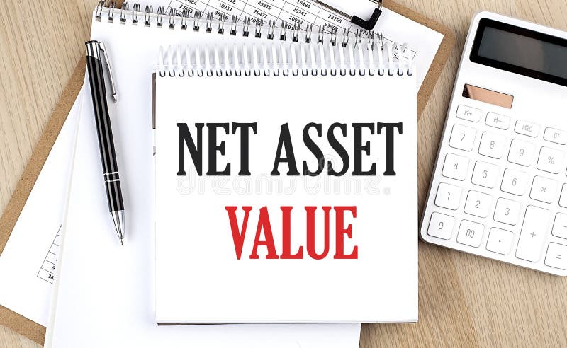 NET ASSET VALUE is written in white notepad near a calculator, clipboard and pen. Business concept