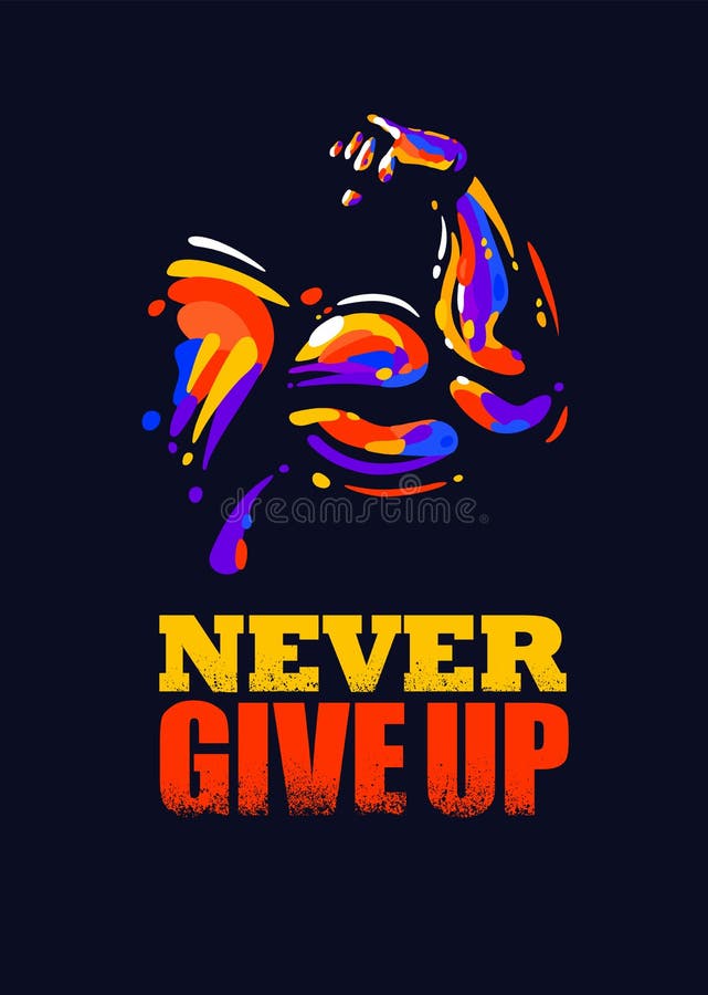 Never Give Up. Inspiring Sport Workout Typography Quote Banner on Textured Background. Gym Motivation Print Stock Vector - Illustration of design, motivation: 182127659 Never Give Up. Inspiring Sport Workout Typography Quote Banner on Textured Background. Gym Motivation Print Stock Vector - Illustration of design, motivation: 182127659