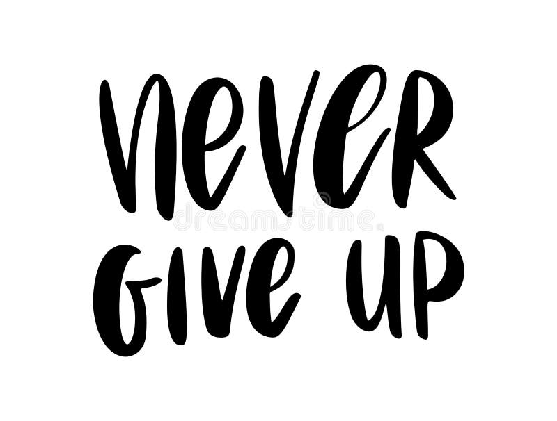 Never Give Up Poster Stock Illustrations – 1,199 Never Give Up Poster ...