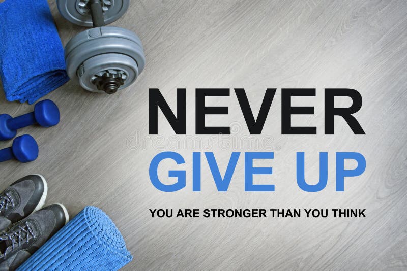 Never Give Up. You Are Stronger Than You Think. Fitness motivational quotes.