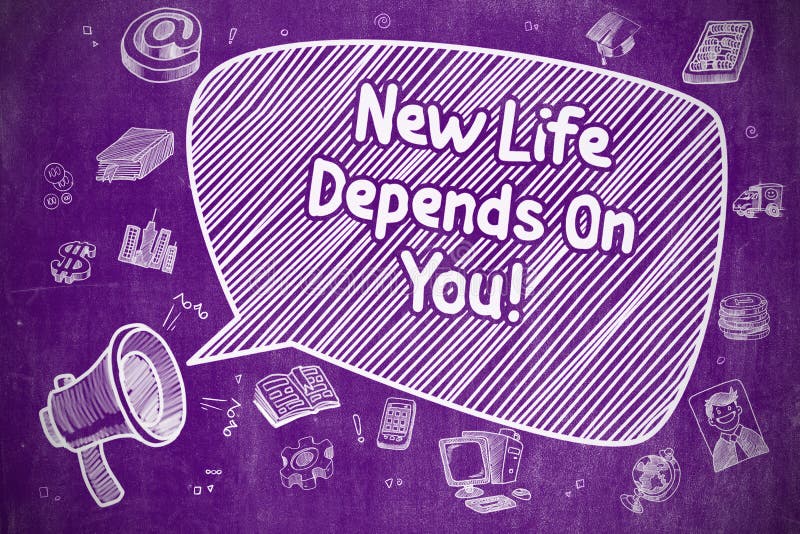 New Life Depends On You - Motivation Quote.