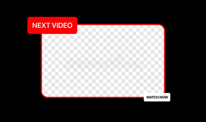 Next Video. Youtube Frame for Your Vlog Stock Vector - Illustration of  play, background: 198492288