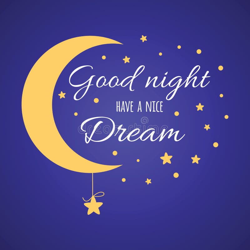 Nice Print with Text Have a Nice Dream. Wishing Card with Moon and ...