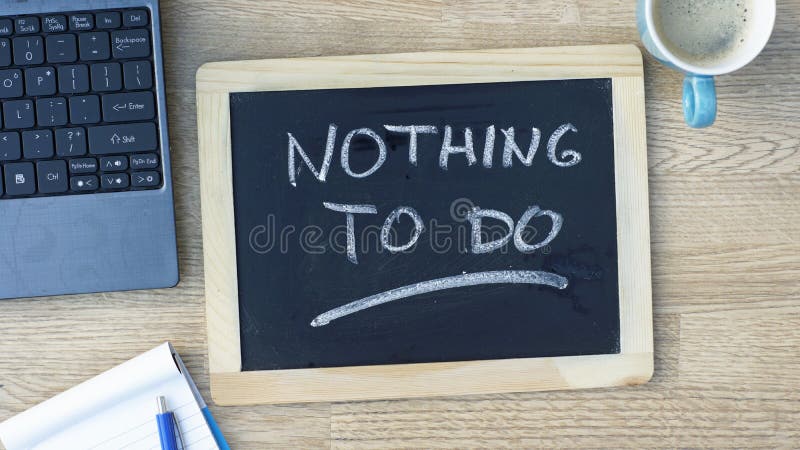 Niente fare scritto immagini stock Niente fare scritto immagini stock