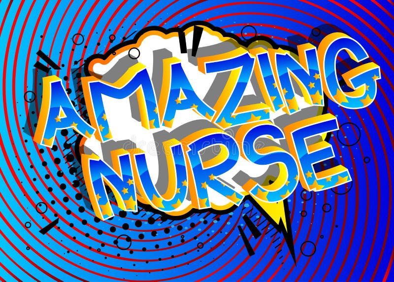 Amazing Nurse Comic book style cartoon words on abstract comics background. Amazing Nurse Comic book style cartoon words on abstract comics background