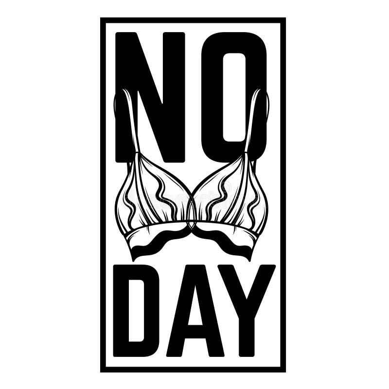 Ningún día del sujetador Vector el cartel con el ejemplo dibujado mano del sujetador libre illustration Ningún día del sujetador Vector el cartel con el ejemplo dibujado mano del sujetador libre illustration