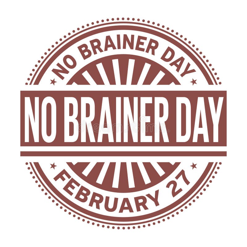 No Brainer Day Rubber Stamp Stock Vector - Illustration of america